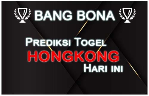 Bang Bona Prediksi Togel Hongkong Bang Bona Prediksi Togel Hongkong